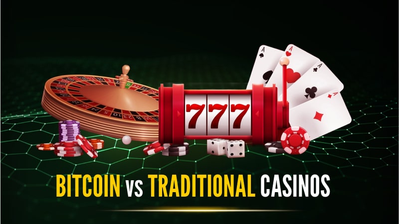 Bitcoin casinos traditional casinos